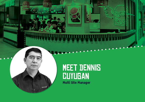 Ever wonder what it’s like to run Mad Mex stores? Amigos, meet our superstar, Dennis Cuyugan!